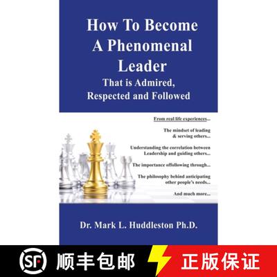 【3-4周达】How To Become A Phenomenal Leader That is Admired, Respected and Followed [9798868503313]