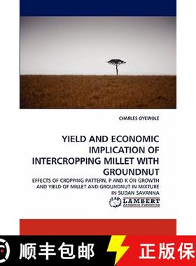 预订 Yield and Economic Implication of Intercropping Millet with Groundnut [9783844305852]
