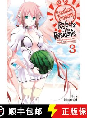 【3-4周达】Excellent Property, Rejects for Residents, Vol. 3: Baths, Lavatories, and Angels Are Commu... [9798855408751]