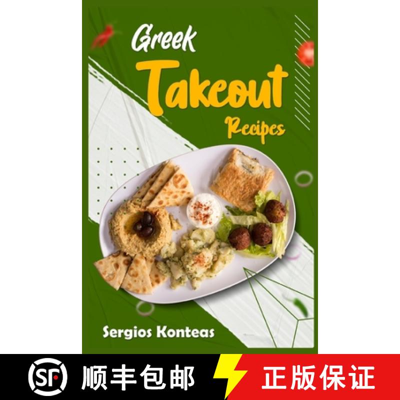 【3-4周达】Greek Takeout Recipes: Prepare Homemade Versions of Your Favorite Greek Dishes (2022 Cookb... [9783986534820]
