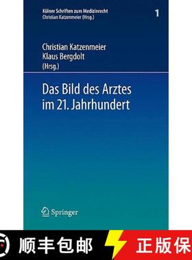 【3-4周达】Das Bild Des Arztes Im 21. Jahrhundert [9783540705314]