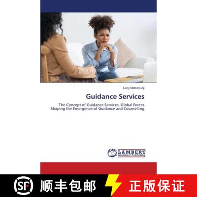 预订 Guidance Services: The Concept of Guidance Services, Global Forces Shaping the Emergence of Guid... [9786208450779]