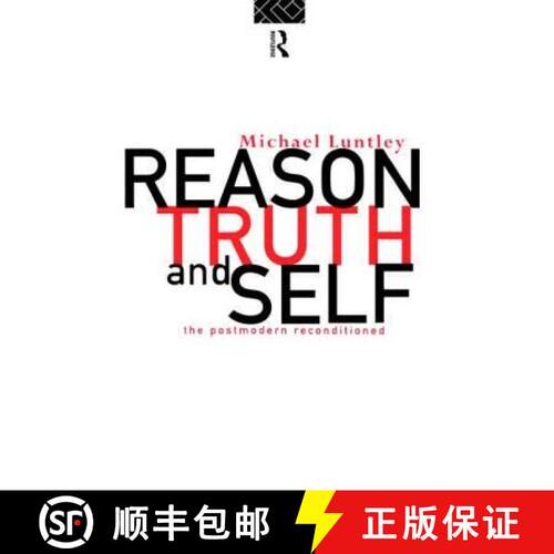 【3-4周达】Reason, Truth and Self : The Postmodern Reconditioned [9780415118538]