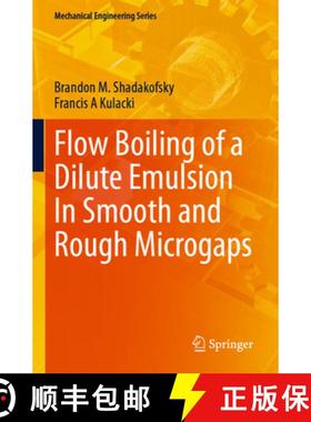 【3-4周达】Flow Boiling of a Dilute Emulsion in Smooth and Rough Microgaps [9783031277757]
