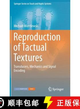 【3-4周达】Reproduction of Tactual Textures : Transducers, Mechanics and Signal Encoding [9781447148401]