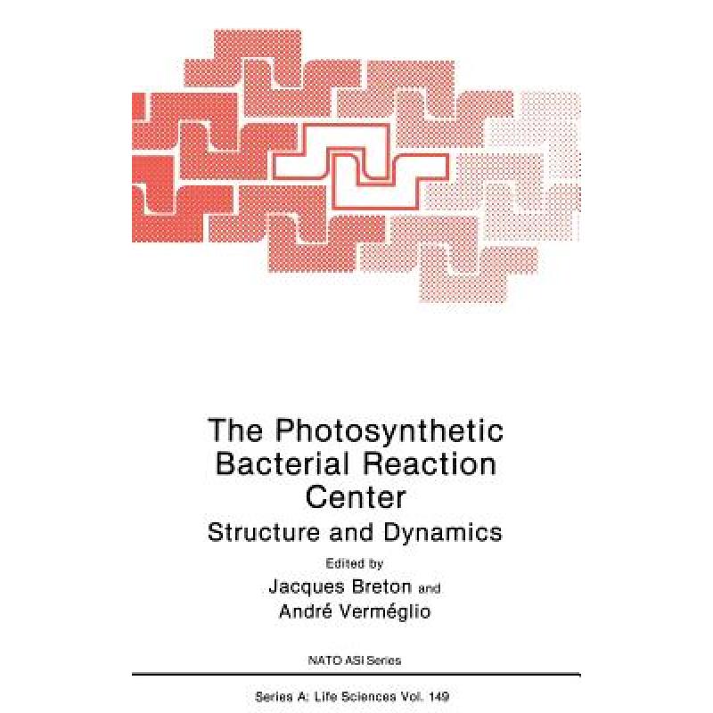 【4周达】The Photosynthetic Bacterial Reaction Center: Structure and Dynamics (NATO Asi Series A, Lif... [9780306429170] 书籍/杂志/报纸 科学技术类原版书 原图主图