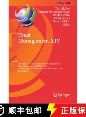 【3-4周达】Trust Management XIV: 14th IFIP WG 11.11 International Conference on Trust Management, IFI... [9783031767135]