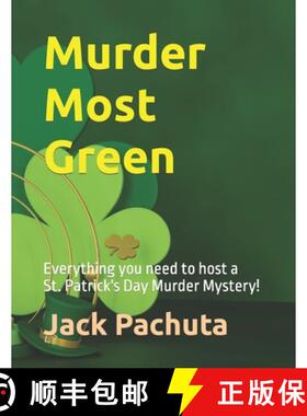 【3-4周达】Murder Most Green: Everything you need to host a St. Patrick's Day Murder Mystery! [9781888475210]