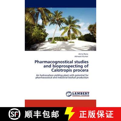 预订 Pharmacognostical studies and bioprospecting of Calotropis procera [9783659130427]