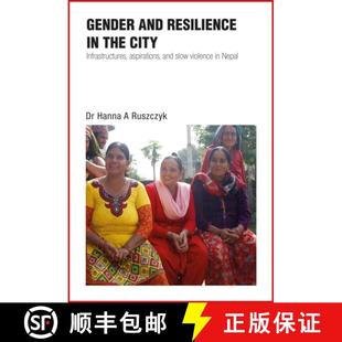 Resilience 9781788532129 aspirations Gender and slow the Nepal 预订 City violence Infrastructures
