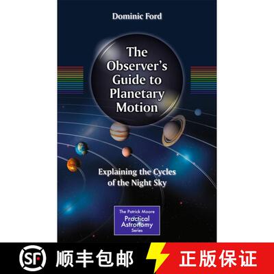 【3-4周达】The Observer's Guide to Planetary Motion: Explaining the Cycles of the Night Sky [9781493906284]
