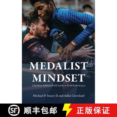 【3-4周达】Medalist Mindset: A Jiu Jitsu Athlete's Field Guide to Peak Performance [9781304807083]