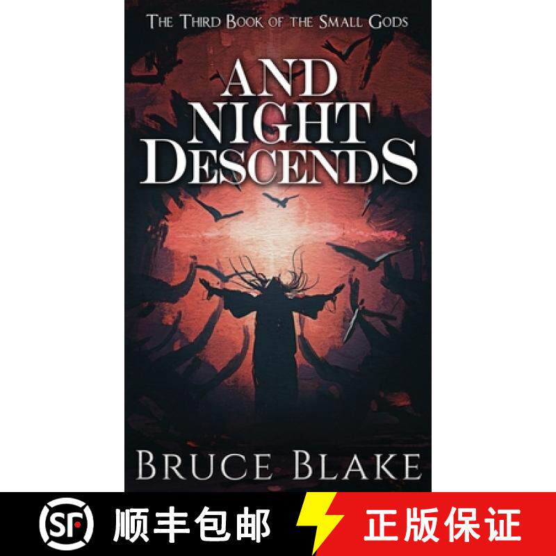 预订 And Night Descends: The Third Book in the Small Gods Epic Fantasy Series [9781927687260]