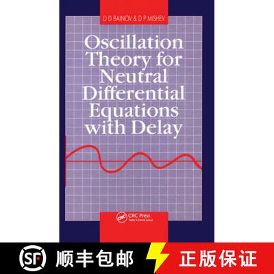 【3-4周达】精装 Oscillation Theory for Neutral Differential Equations with Delay [9780750301428]