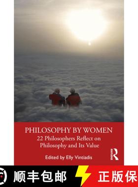 【3-4周达】Philosophy by Women : 22 Philosophers Reflect on Philosophy and Its Value [9780367332631]