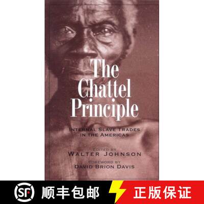 【4周达】The Chattel Principle: Internal Slave Trades in the Americas[9780300103557]