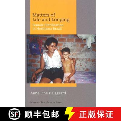 预订 Matters of Life and Longing - Female Sterilisation in Northeast Brazil: Female Sterilisation in ... [9788772899015]