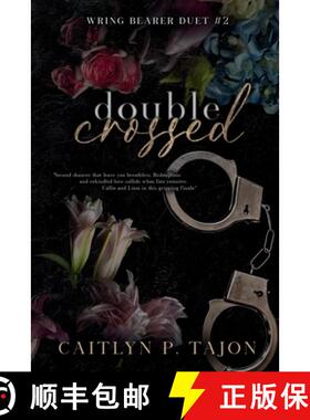 预订 Double Crossed (Wring Bearer Duet #2): A spicy forced proximity, fake marriage redemption romance [9798869110398]