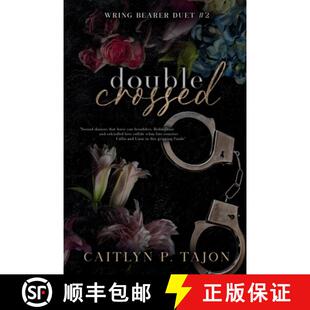 【3-4周达】Double Crossed (Wring Bearer Duet #2): A spicy forced proximity, fake marriage redemption ... [9798869110398]