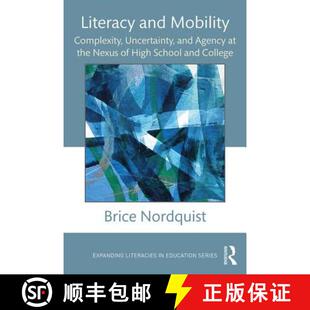 预订 Literacy and Mobility: Complexity, Uncertainty, and Agency at the Nexus of High School and College [9781138189874]