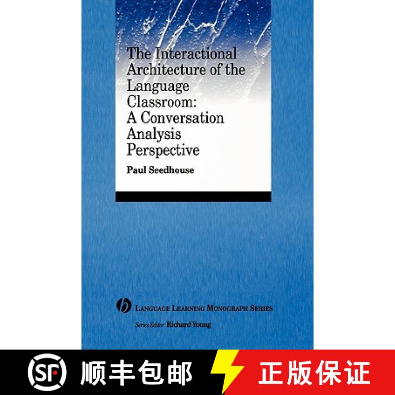 【3-4周达】The Interactional Architecture Of The Language Classroom: A Conversation Analysis Perspect... [9781405120098]