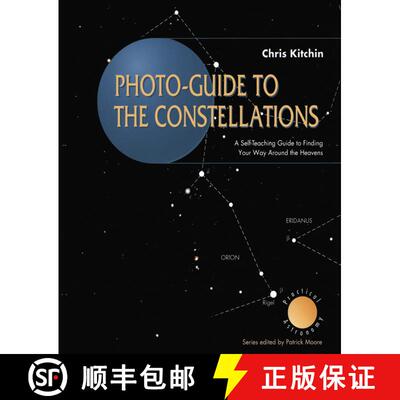 【3-4周达】Photo-guide to the Constellations : A Self-Teaching Guide to Finding Your Way Around the H... [9783540762034]