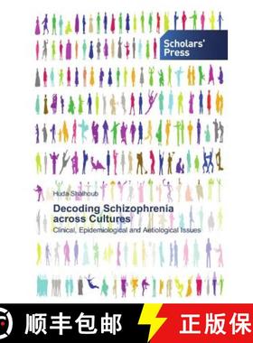 预订 Decoding Schizophrenia across Cultures [9786138657118]