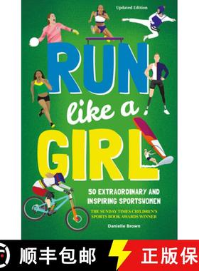 【3-4周达】Run Like a Girl: 50 Extraordinary and Inspiring Sportswomen [9781787081574]