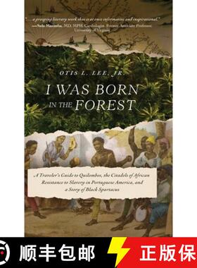 【3-4周达】I Was Born in the Forest: A Traveler's Guide to Quilombos, the Citadels of African Resista... [9798888242391]