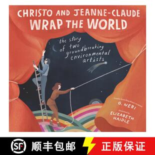 【3-4周达】精装 Christo and Jeanne-Claude Wrap the World: The Story of Two Groundbreaking Environment... [9781536216615]