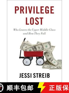 【3-4周达】Privilege Lost: Who Leaves the Upper Middle Class and How They Fall [9780190854041]