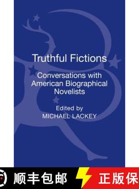 预订 Truthful Fictions: Conversations with American Biographical Novelists [9781623567415]
