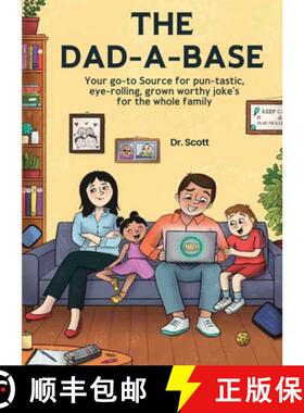 预订 The Dad-A-Base: You go to Source for Pun-tastic, eyerolling, grown worthy jokes for the  whole f... [9798330601141]