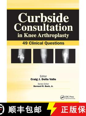 【3-4周达】Curbside Consultation in Knee Arthroplasty: 49 Clinical Questions [9781556428241]