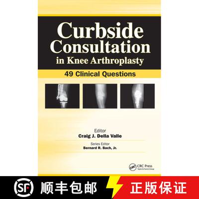 【3-4周达】Curbside Consultation in Knee Arthroplasty: 49 Clinical Questions [9781556428241]