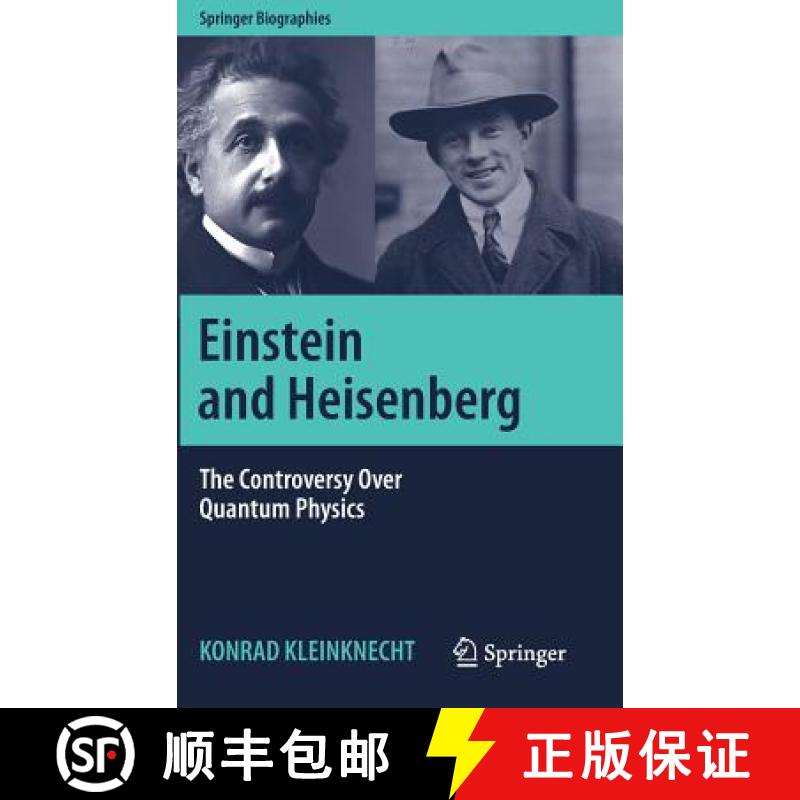 【3-4周达】Einstein and Heisenberg : The Controversy Over Quantum Physics [9783030052638]