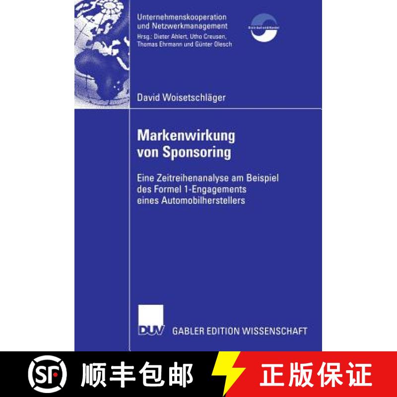 【3-4周达】Markenwirkung von Sponsoring : Eine Zeitreihenanalyse am Beispiel des Formel 1-Engagements... [9783835006362]