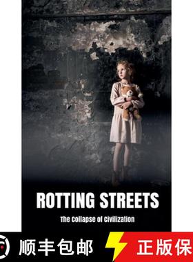 【3-4周达】Rotting Streets The Collapse of Civilization [9798230733904]