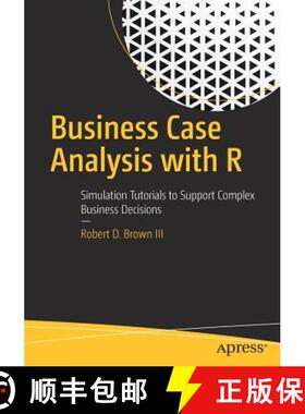 【3-4周达】Business Case Analysis with R : Simulation Tutorials to Support Complex Business Decisions [9781484234945]