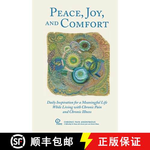【3-4周达】Peace, Joy, and Comfort: Daily Inspiration for a Meaningful Life While Living with Chronic... [9781735329512]