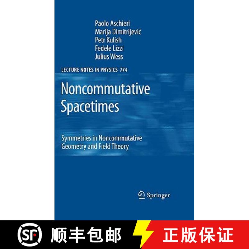 【3-4周达】Noncommutative Spacetimes : Symmetries in Noncommutative Geometry and Field Theory [9783540897927]