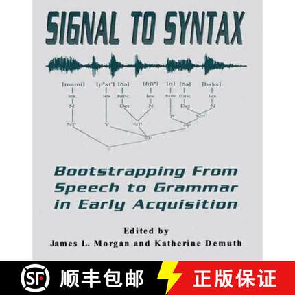 【3-4周达】Signal to Syntax : Bootstrapping From Speech To Grammar in Early Acquisition [9780805812664]