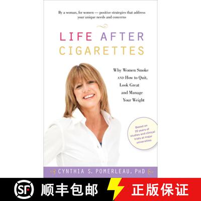【3-4周达】Life After Cigarettes: Why Women Smoke and How to Quit, Look Great, and Manage Your Weight [9780897935258]