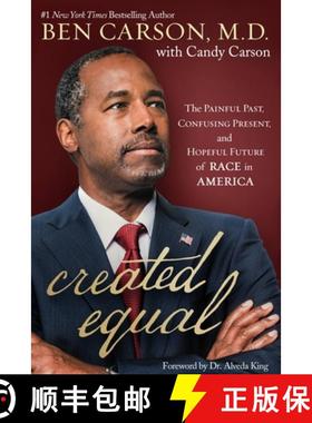 预订 Created Equal: The Painful Past, Confusing Present, and Hopeful Future of Race in America [9781546002789]