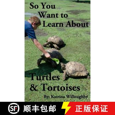 【3-4周达】So You Want to Learn About Turtles & Tortoises [9781950285013]