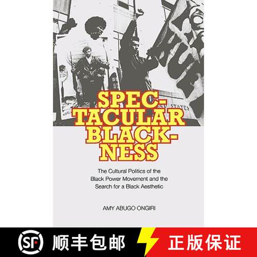 预订 Spectacular Blackness – The Cultural Politics of the Black Power Movement and the Search for a ... [9780813928609]