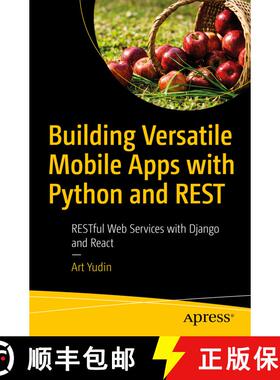 【3-4周达】Building Versatile Mobile Apps with Python and REST : RESTful Web Services with Django and... [9781484263327]