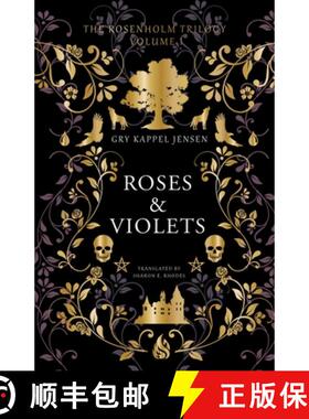 【3-4周达】Roseh Roses & Violets: A YA Dark Academia Paranormal Mystery at Rosenholm Academy, a Haunt... [9781646900121]