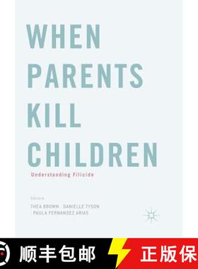 【3-4周达】When Parents Kill Children : Understanding Filicide [9783319874722]