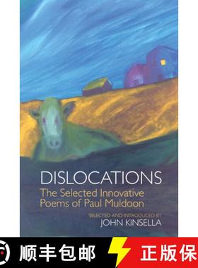 【3-4周达】Dislocations: The Selected Innovative Poems of Paul Muldoon [9781786942241]